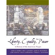 Liberty, Equality, and Power A History of the American People (with CD-ROM)