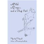 A Child, a Dream and a Sling-shot