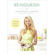 Re-Nourish A Simple Way to Eat Well