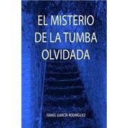 El misterio de la tumba olvidada / The mystery of the forgotten tomb