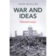War and Ideas: Selected essays
