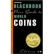 The Official 2003 Blackbook Price Guide to World Coins, 6th edition