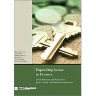 Expanding Access to Finance : Good Practices and Policies for Micro, Small, and Medium Enterprises