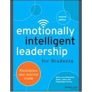 Emotionally Intelligent Leadership for Students Facilitation and Activity Guide