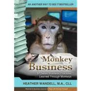 Monkey Business: 37 Better Business Practices Learned Through Monkeys