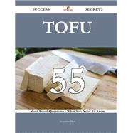 Tofu: 55 Most Asked Questions on Tofu - What You Need to Know