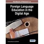 Handbook of Research on Foreign Language Education in the Digital Age