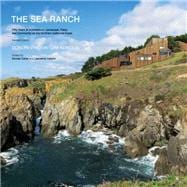 The Sea Ranch, Revised Fifty Years of Architecture, Landscape, Place, and Community on the Northern California Coast