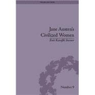 Jane Austen's Civilized Women: Morality, Gender and the Civilizing Process
