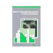 Manual of Radiographic Interpretation for General Practitioners
