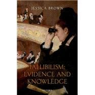 Fallibilism Evidence and Knowledge book cover, ISBN 9780198801771