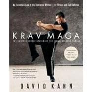 Krav Maga An Essential Guide to the Renowned Method--for Fitness and Self-Defense