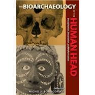 The Bioarchaeology of the Human Head