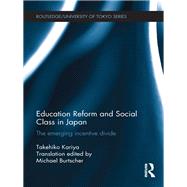 Education Reform and Social Class in Japan: The emerging incentive divide