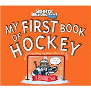 My First Book of Hockey A Rookie Book (A Sports Illustrated Kids Book)