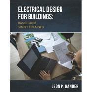 ELECTRICAL DESIGN FOR BUILDINGS: BASIC GUIDE SIMPLY EXPLAINED