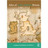 Atlas of Early Modern Britain, 1485-1715