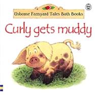 Curly Gets Muddy