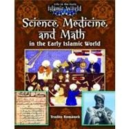 Science, Medicine, and Math in the Early Islamic World