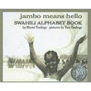 Jambo Means Hello : Swahili Alphabet Book