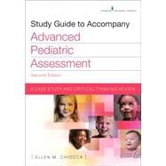 Study Guide to Accompany Advanced Pediatric Assessment