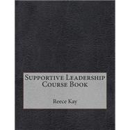 Supportive Leadership Course Book