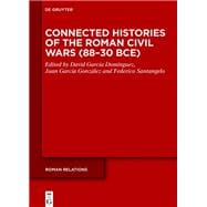 Connected Histories of the Roman Civil Wars (88–30 BCE)