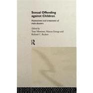 Sexual Offending against Children : Assessment and Treatment of Male Abusers