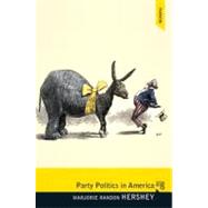 Party Politics in America (Longman Classics in Political Science)