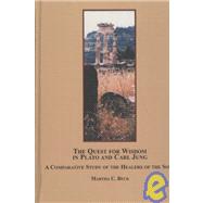 The Quest for Wisdom in Plato and Carl Jung: A Comparative Study of the Healers of the Soul