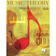 Music Theory - A Practical Guide for All Musicians Book/Online Audio