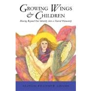 Growing Wings & Children: Moving Beyond Our Identity into a Shared Humanity