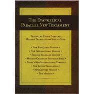 The Evangelical Parallel New Testament English Standard Version · Holman Christian Standard Bible · The Message · New Living Translation · New International Version · New King James Version · New Century Version · Today's New International Version