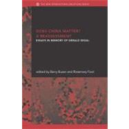 Does China Matter? : A Reassessment : Essays in Memory of Gerald Segal