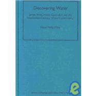 Discovering Water: James Watt, Henry Cavendish and the Nineteenth-Century 'Water Controversy'