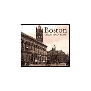 Boston Then and Now