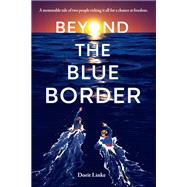 Beyond the Blue Border