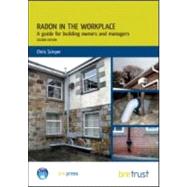 Radon in the Workplace: A Guide for Building Owners and Managers