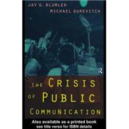 The Crisis of Public Communication