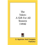Token : A Gift for All Seasons (1856)