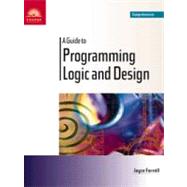 A Guide to Programming Logic and Design