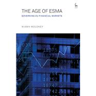 The Age of ESMA Governing EU Financial Markets