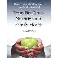 Twenty-First Century Nutrition and Family Health