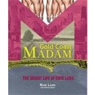 Gold Coast Madam : The Secret Life of Rose Laws