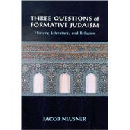 Three Questions of Formative Judaism