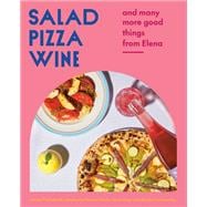 Salad Pizza Wine And Many More Good Things from Elena