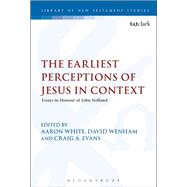 The Earliest Perceptions of Jesus in Context