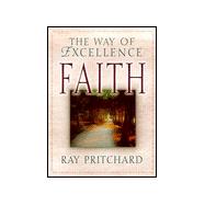 Faith: The Way of Excellence