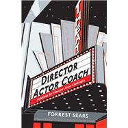 Director Actor Coach Solutions for Director/Actor Challenges