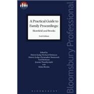 A Practical Guide to Family Proceedings: Blomfield and Brooks Sixth Edition